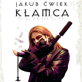 Audiobook Kłamca  - autor Jakub Ćwiek   - czyta Krzysztof Banaszyk