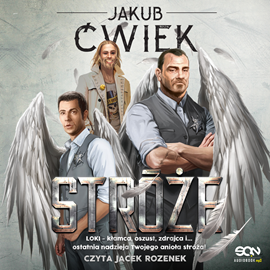 Audiobook Stróże  - autor Jakub Ćwiek   - czyta Jacek Rozenek