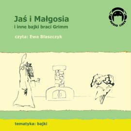 Audiobook Jaś i Małgosia i inne bajki braci Grimm  - autor Bracia Grimm   - czyta Ewa Błaszczyk