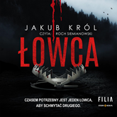 Audiobook Łowca  - autor Jakub Król   - czyta Roch Siemianowski