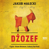 Audiobook Dżozef  - autor Jakub Małecki   - czyta zespół aktorów