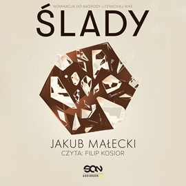 Audiobook Ślady  - autor Jakub Małecki   - czyta Filip Kosior