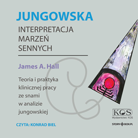 Audiobook Jungowska interpretacja marzeń sennych  - autor James A. Hall   - czyta Konrad Biel