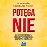 Audiobook Potęga nie  - autor James Altucher;Claudia Azula Altucher   - czyta Robert Michalak