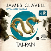 Audiobook Tai-pan  - autor James Clavell   - czyta Marek Walczak
