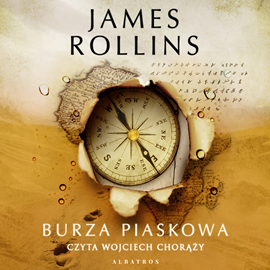 Audiobook Burza piaskowa  - autor James Rollins   - czyta Wojciech Chorąży
