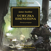 Audiobook Ucieczka Eisensteina  - autor James Swallow   - czyta Krzysztof Polkowski