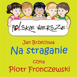 Audiobook Polskie wiersze - Na straganie  - autor Jan Brzechwa   - czyta Piotr Fronczewski