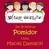 Audiobook Polskie wiersze - Pomidor  - autor Jan Brzechwa   - czyta Maciej Damięcki