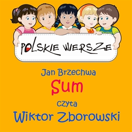 Audiobook Polskie wiersze - Sum  - autor Jan Brzechwa   - czyta Wiktor Zborowski