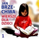 Audiobook Wiersze dla dzieci. Tom 1  - autor Jan Brzechwa   - czyta zespół aktorów