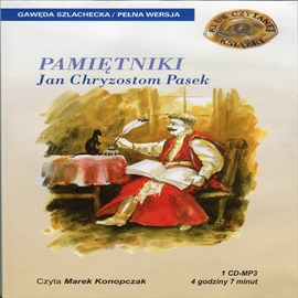 Audiobook Pamiętniki  - autor Jan Chryzostom Pasek   - czyta Marek Konopczak