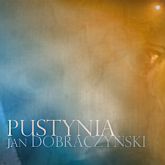 Audiobook Pustynia  - autor Jan Dobraczyński   - czyta Henryk Drygalski