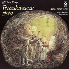 Audiobook Poszukiwacze złota  - autor Jan Jawor ; Elżbieta Kuryło   - czyta zespół aktorów