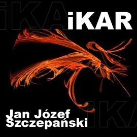 Audiobook Ikar  - autor Jan Józef Szczepański  