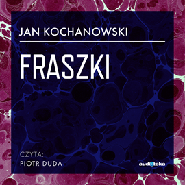 Audiobook Fraszki  - autor Jan Kochanowski   - czyta Piotr Duda