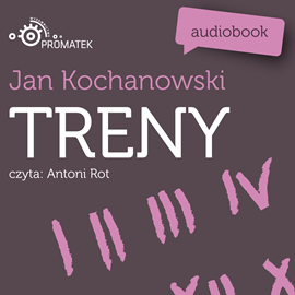 Audiobook Treny  - autor Jan Kochanowski   - czyta Antoni Rot