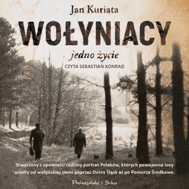 Audiobook Wołyniacy  - autor Jan Kuriata   - czyta Sebastian Konrad