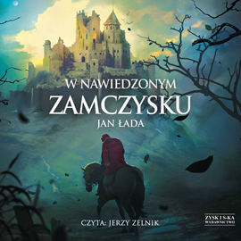Audiobook W nawiedzonym zamczysku  - autor Jan Łada   - czyta Jerzy Zelnik