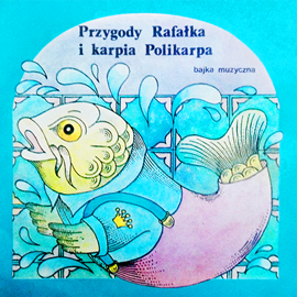 Audiobook Przygody Rafałka i karpia Polikarpa  - autor Jan Wołek   - czyta zespół aktorów