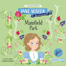 Audiobook Klasyka dla dzieci. Mansfield Park  - autor Jane Austen   - czyta Lena Schimscheiner