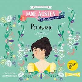 Audiobook Klasyka dla dzieci. Perswazje  - autor Jane Austen   - czyta Lena Schimscheiner