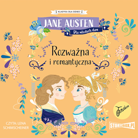 Audiobook Klasyka dla dzieci. Rozważna i romantyczna  - autor Jane Austen   - czyta Lena Schimscheiner