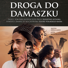 Audiobook Droga do Damaszku  - autor Janette Oke;Davis Bunn   - czyta Wojciech Stolorz