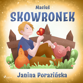 Audiobook Maciuś Skowronek  - autor Janina Porazińska   - czyta Agata Elsner