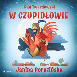 Audiobook Pan Twardowski w Czupidłowie  - autor Janina Porazinska   - czyta Agata Elsner-Straszak