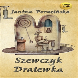 Audiobook Szewczyk Dratewka  - autor Janina Porazińska   - czyta Joanna Lissner