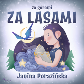 Audiobook Za górami, za lasami  - autor Janina Porazińska   - czyta Agata Elsner