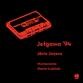 Audiobook Jełgawa’94  - autor Janis Jonevs   - czyta Cezary Kołacz