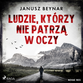 Audiobook Ludzie, którzy nie patrzą w oczy  - autor Janusz Beynar   - czyta Mateusz Drozda