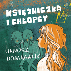 Audiobook Księżniczka i chłopcy  - autor Janusz Domagalik   - czyta Jarosław Rodzaj