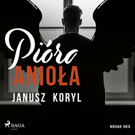 Audiobook Pióro anioła  - autor Janusz Koryl   - czyta Tomasz Urbański