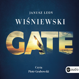 Audiobook Gate  - autor Janusz Leon Wiśniewski   - czyta Piotr Grabowski