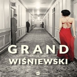 Audiobook Grand  - autor Janusz Leon Wiśniewski   - czyta Piotr Grabowski
