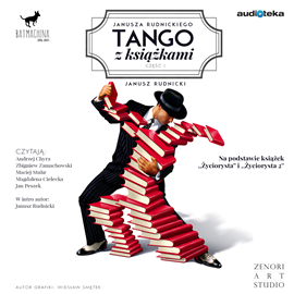Audiobook Janusza Rudnickiego tango z książkami. Część I  - autor Janusz Rudnicki   - czyta zespół aktorów