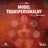 Audiobook Model transpersonalny. Podręcznik warsztatowy  - autor Jarosław Gibas   - czyta Jarosław Gibas