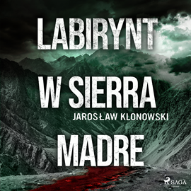 Audiobook Labirynt w Sierra Madre  - autor Jarosław Klonowski   - czyta Krzysztof Plewako-Szczerbiński