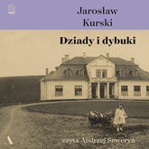 Audiobook Dziady i dybuki  - autor Jarosław Kurski   - czyta Andrzej Seweryn