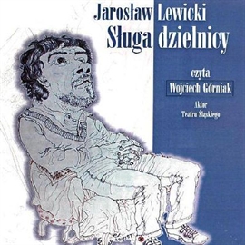 Audiobook Sługa dzielnicy  - autor Jarosław Lewicki   - czyta Wojciech Górniak