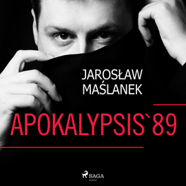 Audiobook Apokalypsis '89  - autor Jarosław Maślanek   - czyta Robert Michalak