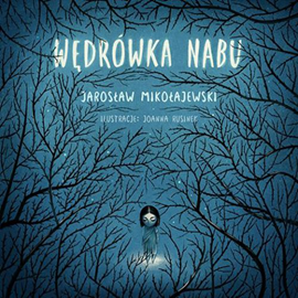 Audiobook Wędrówka Nabu  - autor Jarosław Mikołajewski   - czyta Jarosław Mikołajewski