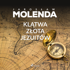 Audiobook Klątwa złota jezuitów  - autor Jarosław Molenda   - czyta Tomasz Ignaczak