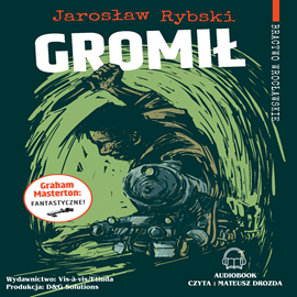 Audiobook Gromił – Bractwo Wrocławskie odsłona druga  - autor Jarosław Rybski   - czyta Mateusz Drozda