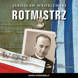 Audiobook Rotmistrz  - autor Jarosław Wróblewski   - czyta Michał Konarski