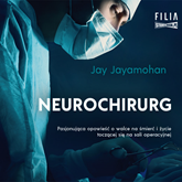 Audiobook Neurochirurg  - autor Jay Jayamohan   - czyta Jacek Dragun