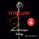 Audiobook Wybranki  - autor Jean-Christophe Grangé   - czyta Adam Bauman